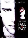 Affiche du film Face à Face (1991) de Carl Schenkel. Voir Face à Face en streaming / torrent sur meilleurs-films.fr