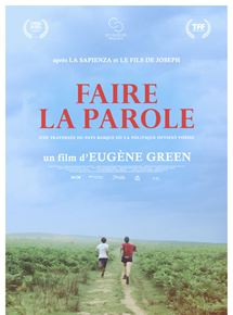 Affiche du film Faire la Parole (2016) de Eugène Green Affiche du film Faire la Parole (2016) de Eugène Green. Voir Faire la Parole en streaming / torrent sur meilleurs-films.fr