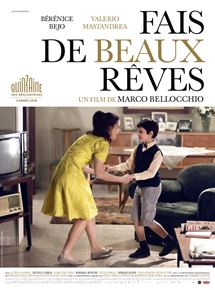 Affiche du film Fais de beaux rêves (2016) de Marco Bellocchio. Voir Fais de beaux rêves en streaming / torrent sur meilleurs-films.fr