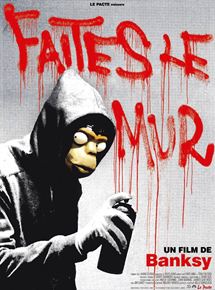 Affiche du film Faites le mur ! (2010) de Banksy. Voir Faites le mur ! en streaming / torrent sur meilleurs-films.fr
