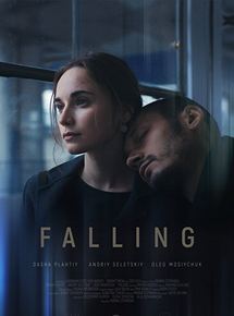Affiche du film Falling (2017) de Marina Stepanska Affiche du film Falling (2017) de Marina Stepanska. Voir Falling en streaming / torrent sur meilleurs-films.fr
