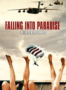 Affiche du film Falling into paradise (2005) de Milos Radovic Affiche du film Falling into paradise (2005) de Milos Radovic. Voir Falling into paradise en streaming / torrent sur meilleurs-films.fr