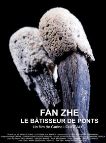 Affiche du film Fan Zhe, Le Bâtisseur De Ponts (2020) de Carine Loubeau. Voir Fan Zhe, Le Bâtisseur De Ponts en streaming / torrent sur meilleurs-films.fr