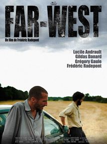 Affiche du film Far-West (2016) de Frédéric Radepont. Voir Far-West en streaming / torrent sur meilleurs-films.fr