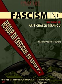 Affiche du film Fascism Inc. (2014) de Aris Chatzistefanou. Voir Fascism Inc. en streaming / torrent sur meilleurs-films.fr