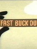 Affiche du court métrage Fast Buck Duck (1963) de Robert McKimson. Voir Fast Buck Duck en streaming / torrent sur meilleurs-films.fr