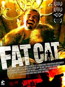 Affiche du film Fat Cat (2012) de Michele Fiascaris. Voir Fat Cat en streaming / torrent sur meilleurs-films.fr