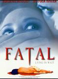 Affiche du film Fatal (2000) de D. Shone Kirkpatrick Affiche du film Fatal (2000) de D. Shone Kirkpatrick. Voir Fatal en streaming / torrent sur meilleurs-films.fr
