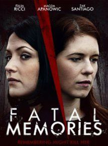 Affiche du film Fatal Memories (2015) de Farhad Mann. Voir Fatal Memories en streaming / torrent sur meilleurs-films.fr