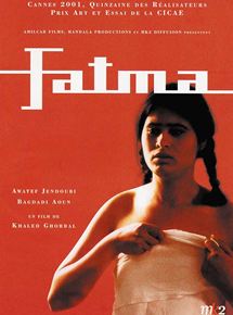 Affiche du film Fatma (2001) de Khaled Ghorbal. Voir Fatma en streaming / torrent sur meilleurs-films.fr
