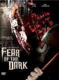 Affiche du film Fear of the Dark (2001) de Glen Baisley. Voir Fear of the Dark en streaming / torrent sur meilleurs-films.fr