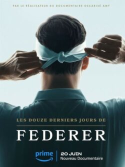 Affiche du film FEDERER : Douze derniers jours (2024) de Asif Kapadia.