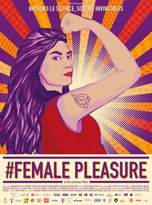 Affiche du film #Female Pleasure (2018) de Barbara Miller (XIX). Voir #Female Pleasure en streaming / torrent sur meilleurs-films.fr