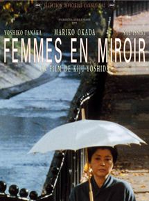 Affiche du film Femmes en miroir (2001) de Yoshishige Yoshida. Voir Femmes en miroir en streaming / torrent sur meilleurs-films.fr