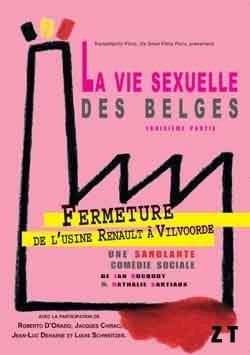 Affiche du film Fermeture de l’usine Renault a Vilvoorde la vie sexuelle des Belges, 3e partie () de Jan Bucquoy Affiche du film Fermeture de l’usine Renault a Vilvoorde la vie sexuelle des Belges, 3e partie () de Jan Bucquoy. Voir Fermeture de l’usine Renault a Vilvoorde la vie sexuelle des Belges, 3e partie en streaming / torrent sur meilleurs-films.fr