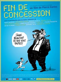 Affiche du film Fin de concession (2009) de Pierre Carles. Voir Fin de concession en streaming / torrent sur meilleurs-films.fr