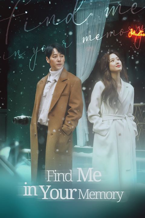 Affiche de la série Find Me in Your Memory (2020) de . Voir Find Me in Your Memory en streaming / torrent sur meilleurs-films.fr