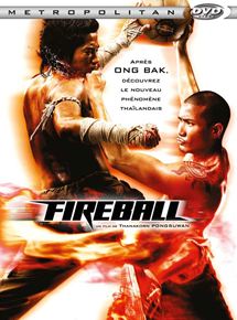 Affiche du film Fireball (2008) de Thanakorn Pongsuwan. Voir Fireball en streaming / torrent sur meilleurs-films.fr