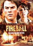 Affiche du film Fireball (2009) de Kristoffer Tabori Affiche du film Fireball (2009) de Kristoffer Tabori. Voir Fireball en streaming / torrent sur meilleurs-films.fr