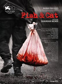 Affiche du film Fish and cat (2018) de Shahram Mokri Affiche du film Fish and cat (2018) de Shahram Mokri. Voir Fish and cat en streaming / torrent sur meilleurs-films.fr