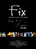 Affiche du film Fix (2008) de Tao Ruspoli. Voir Fix en streaming / torrent sur meilleurs-films.fr