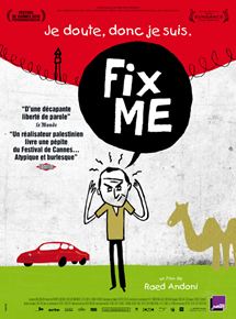 Affiche du film Fix ME (2010) de Raed Andoni. Voir Fix ME en streaming / torrent sur meilleurs-films.fr