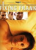 Affiche du film Fixing Frank (2002) de Michael Selditch. Voir Fixing Frank en streaming / torrent sur meilleurs-films.fr