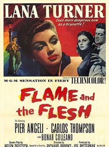 Affiche du film Flame and the Flesh (1954) de Richard Brooks Affiche du film Flame and the Flesh (1954) de Richard Brooks. Voir Flame and the Flesh en streaming / torrent sur meilleurs-films.fr