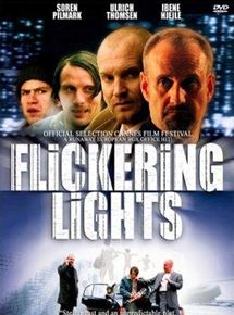 Affiche du film Flickering lights (2000) de Anders Thomas Jensen. Voir Flickering lights en streaming / torrent sur meilleurs-films.fr