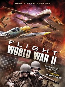 Affiche du film Flight World War II (2015) de Emile Edwin Smith. Voir Flight World War II en streaming / torrent sur meilleurs-films.fr