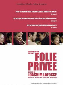 Affiche du film Folie privée (2004) de Joachim Lafosse. Voir Folie privée en streaming / torrent sur meilleurs-films.fr