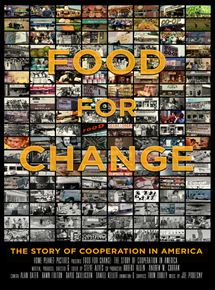 Affiche du film Food For Change: The Story Of Cooperation In America (2013) de Steve Alves. Voir Food For Change: The Story Of Cooperation In America en streaming / torrent sur meilleurs-films.fr