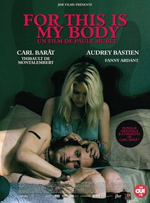 Affiche du film For This Is My Body (2016) de Paule Muret. Voir For This Is My Body en streaming / torrent sur meilleurs-films.fr