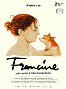 Affiche du film Francine (2012) de Brian M. Cassidy,Melanie Shatzky,. Voir Francine en streaming / torrent sur meilleurs-films.fr