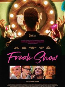 Affiche du film Freak Show (2017) de Trudie Styler. Voir Freak Show en streaming / torrent sur meilleurs-films.fr