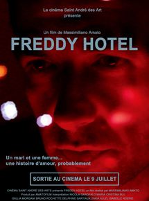 Affiche du film Freddy Hotel (2014) de Massimiliano Amato. Voir Freddy Hotel en streaming / torrent sur meilleurs-films.fr