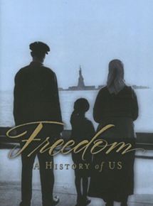 Affiche du film Freedom: A History Of Us (2003) de Philip Kunhardt III,Peter W. Kunhardt,Nancy Steiner. Voir Freedom: A History Of Us en streaming / torrent sur meilleurs-films.fr