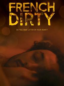 Affiche du film French Dirty (2015) de Wade Allain-Marcus. Voir French Dirty en streaming / torrent sur meilleurs-films.fr