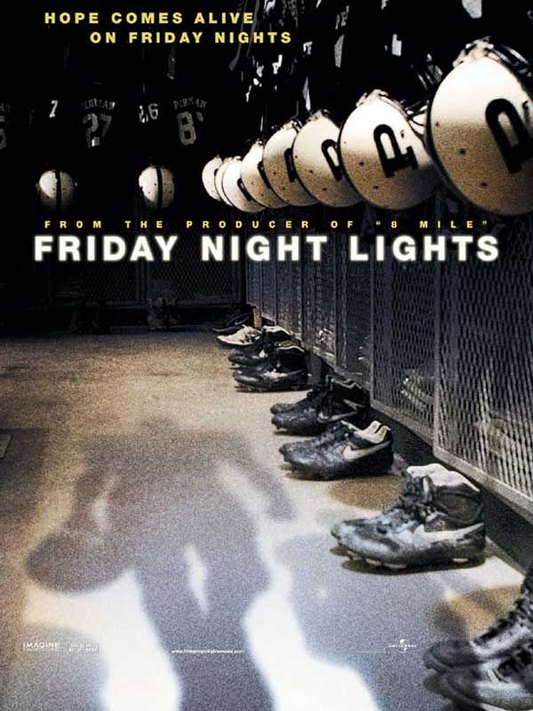 Affiche du film Friday Night Lights (2004) de Peter Berg. Voir Friday Night Lights en streaming / torrent sur meilleurs-films.fr