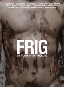 Affiche du film Frig (2018) de Antony Hickling. Voir Frig en streaming / torrent sur meilleurs-films.fr