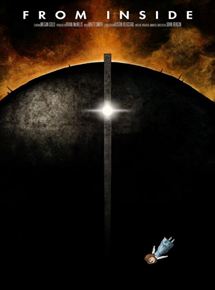 Affiche du film From Inside (2008) de John Bergin. Voir From Inside en streaming / torrent sur meilleurs-films.fr
