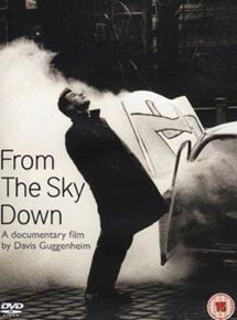 Affiche du film From the Sky Down (2011) de Davis Guggenheim Affiche du film From the Sky Down (2011) de Davis Guggenheim. Voir From the Sky Down en streaming / torrent sur meilleurs-films.fr