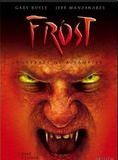 Affiche du film Frost : Portrait d’un vampire (2001) de Kevin VanHook Affiche du film Frost : Portrait d’un vampire (2001) de Kevin VanHook. Voir Frost : Portrait d’un vampire en streaming / torrent sur meilleurs-films.fr