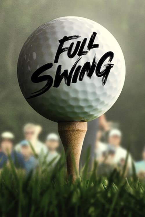 Affiche de la série Full Swing (2023) de . Voir Full Swing en streaming / torrent sur meilleurs-films.fr