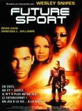 Affiche du film Futuresport (1998) de Ernest R. Dickerson. Voir Futuresport en streaming / torrent sur meilleurs-films.fr