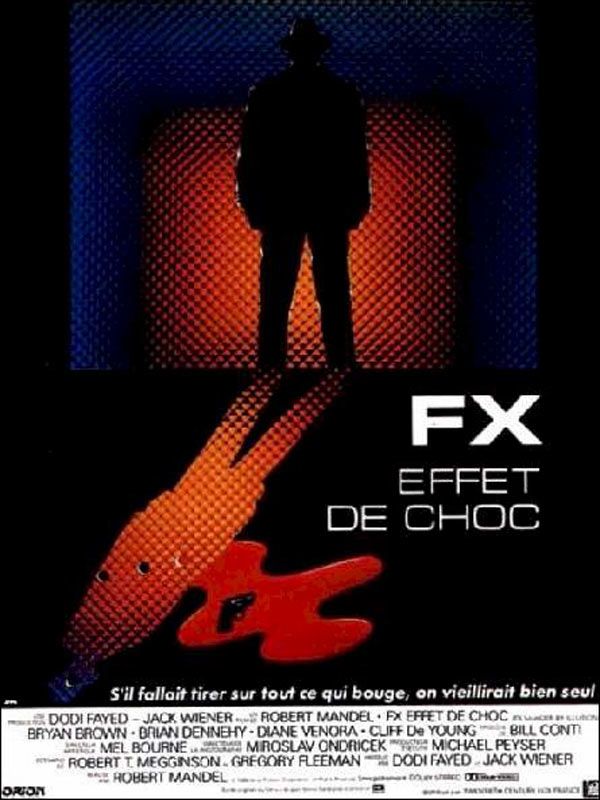Affiche du film FX, effet de choc (1986) de Robert Mandel Affiche du film FX, effet de choc (1986) de Robert Mandel. Voir FX, effet de choc en streaming / torrent sur meilleurs-films.fr