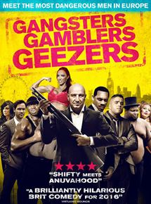Affiche du film Gangsters Gamblers Geezers (2016) de Amar Adatia,Peter Peralta,. Voir Gangsters Gamblers Geezers en streaming / torrent sur meilleurs-films.fr