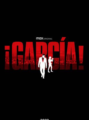 Affiche de la série ¡García! (2022) de Carlos de Pando. Voir ¡García! en streaming / torrent sur meilleurs-films.fr