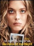 Affiche du film Gardens of the Night (2008) de Damian Harris. Voir Gardens of the Night en streaming / torrent sur meilleurs-films.fr