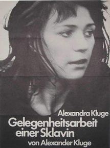 Affiche du film Gelegenheitsarbeit einer Sklavin (1973) de Alexander Kluge Affiche du film Gelegenheitsarbeit einer Sklavin (1973) de Alexander Kluge. Voir Gelegenheitsarbeit einer Sklavin en streaming / torrent sur meilleurs-films.fr